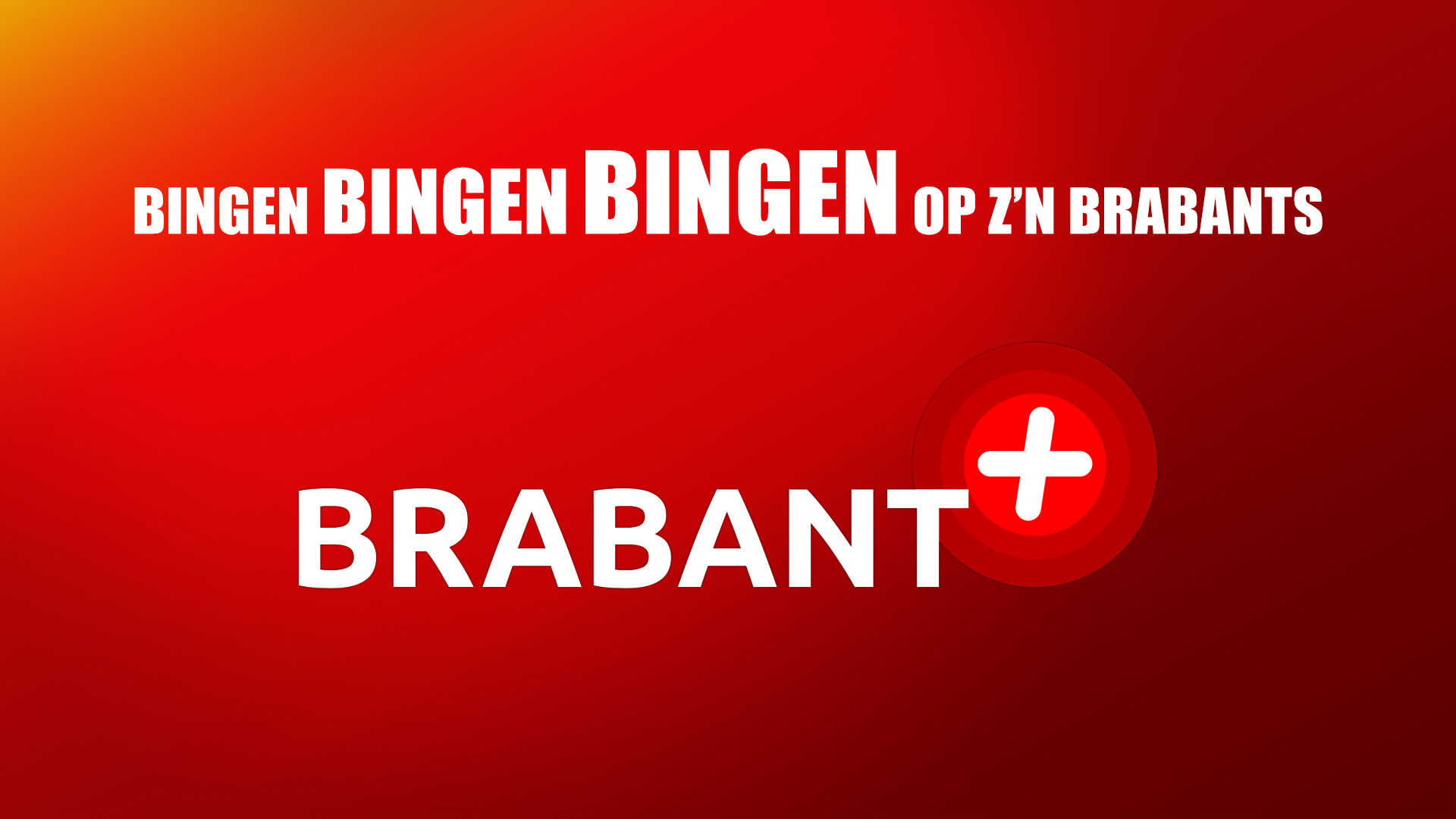 Brabant+, lekker bingen op z'n Brabants