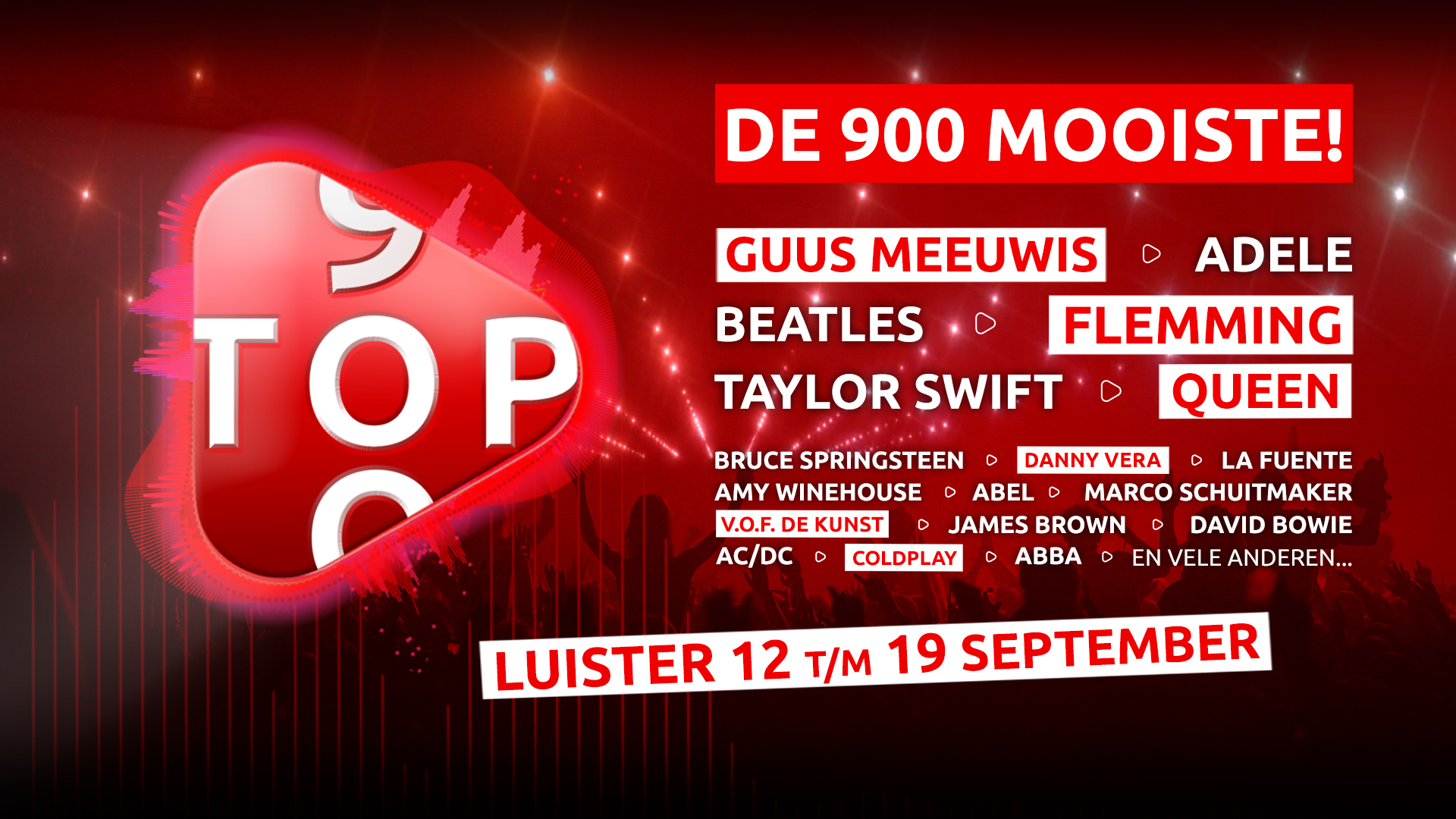 De Top 900 is LIVE. Luister direct en geniet.